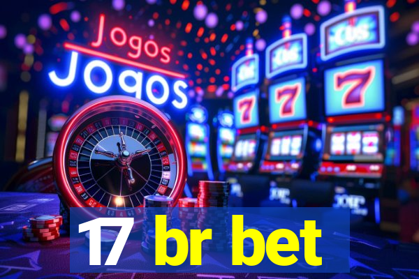 17 br bet